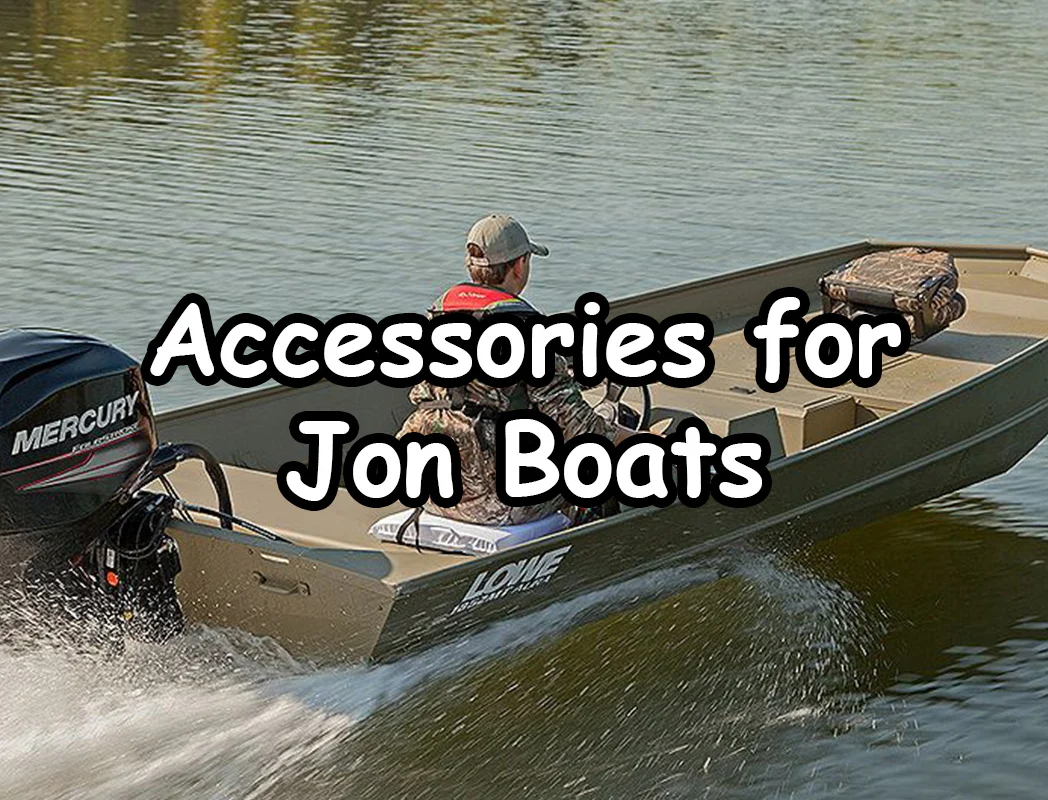 Accessories for Jon Boats: Enhance Your Boating Experience