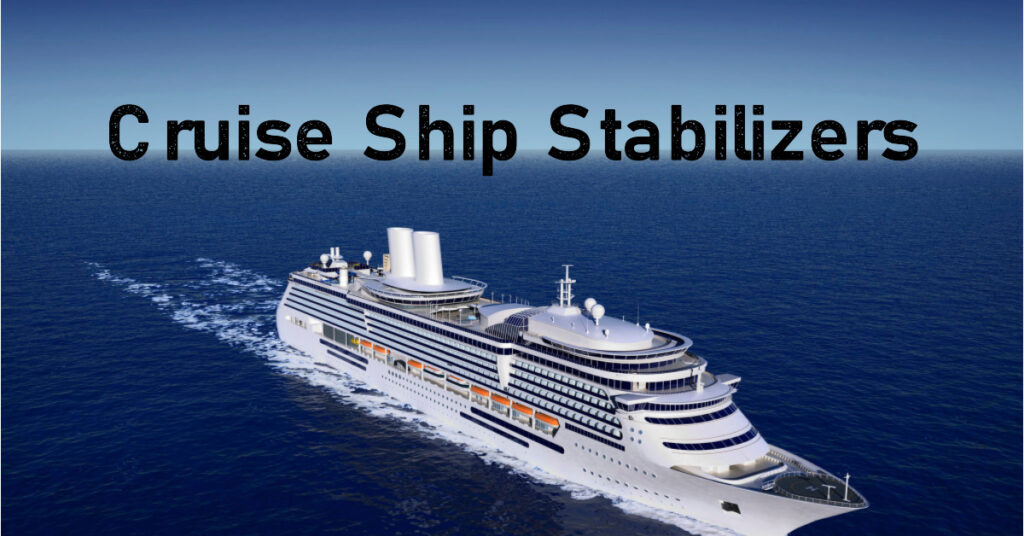 Cruise Ship Stabilizers