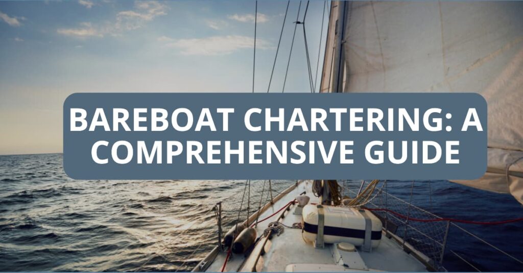 Bareboat Chartering A Comprehensive Guide to Boating and Sailing Rentals and Charters.jpg