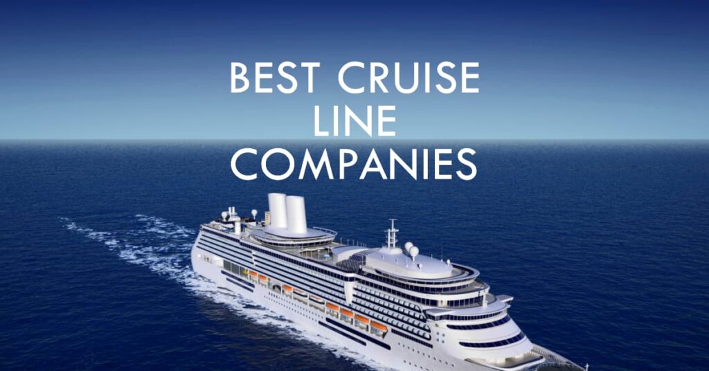 Best Cruise Line Companies