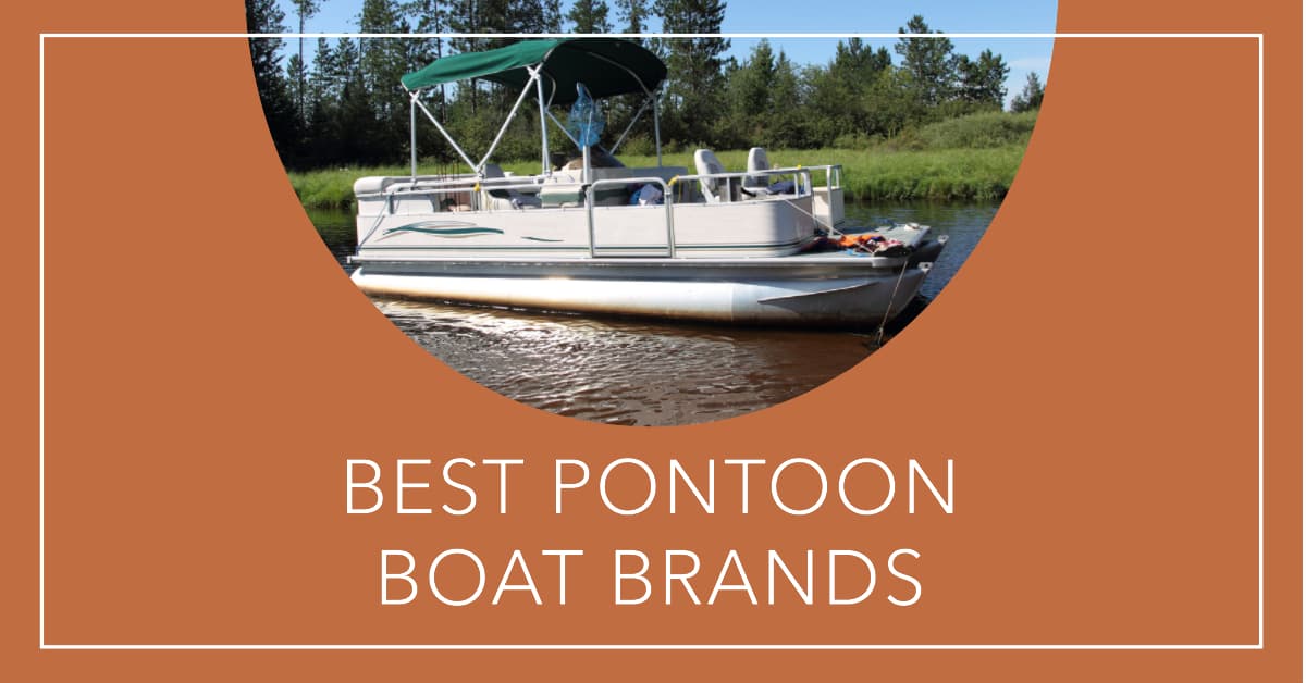 Best Pontoon Boat Brands