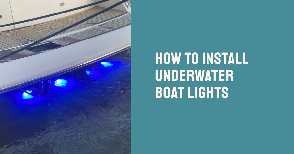 How to Install Underwater Boat Lights