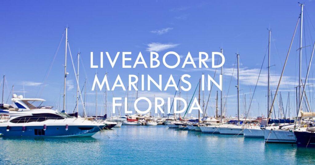Liveaboard Marinas in Florida