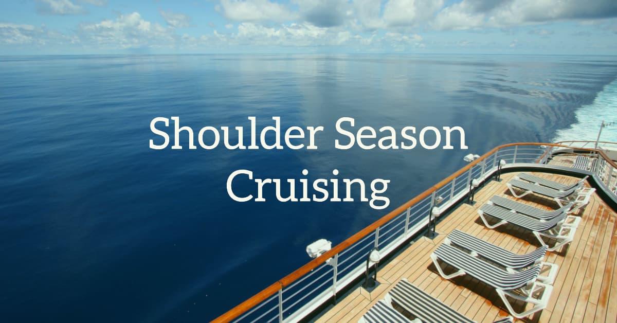 Shoulder Season Cruising