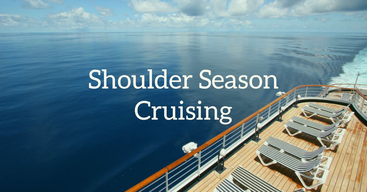 Exploring the Concept of Shoulder Season in Cruise Travel