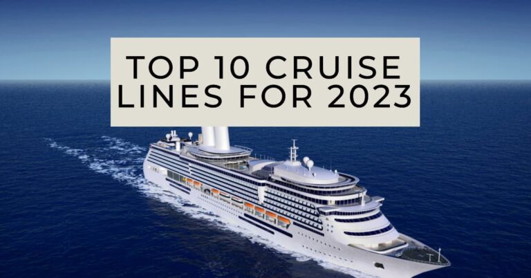 Top 10 Cruise Lines For 2023 A Comprehensive Review 768x402 
