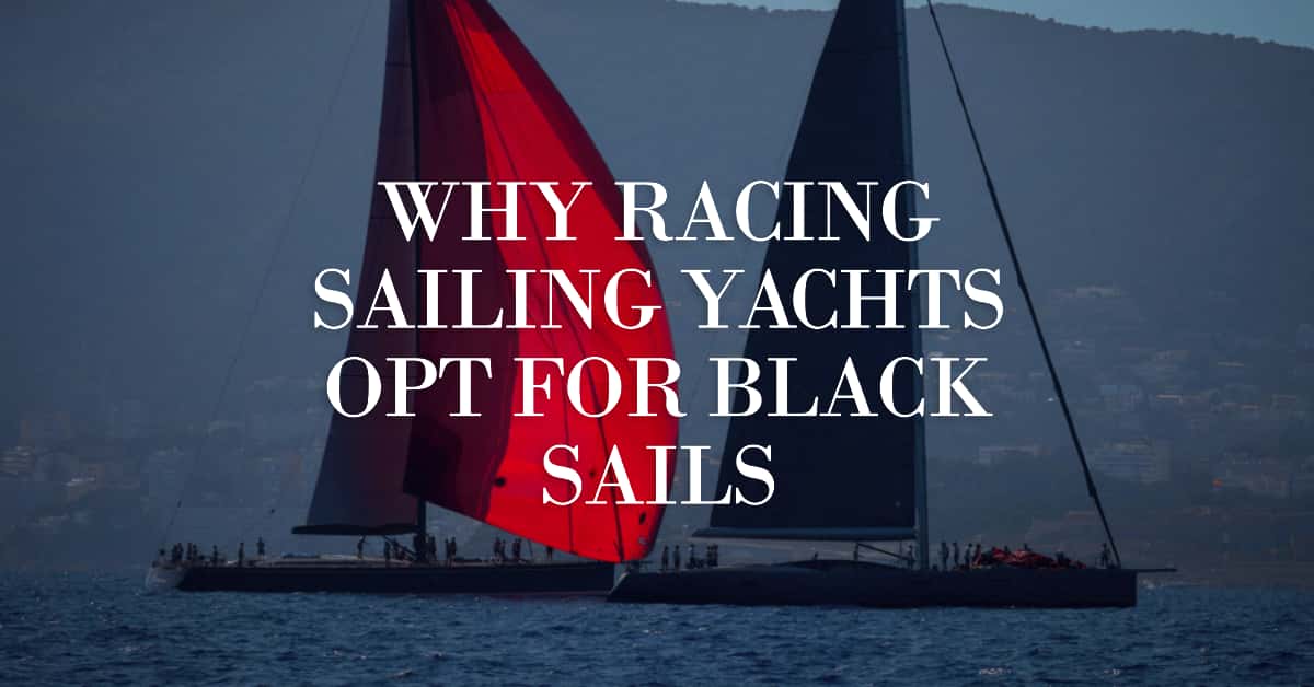 why do maxi yachts have black sails