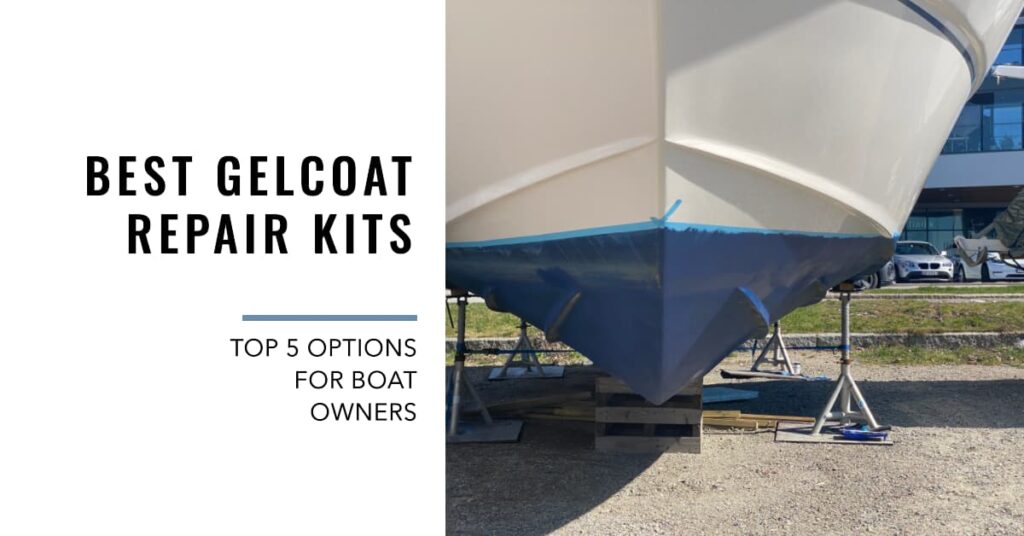 Best Gelcoat Repair Kit Top 5 Options for Boat Owners