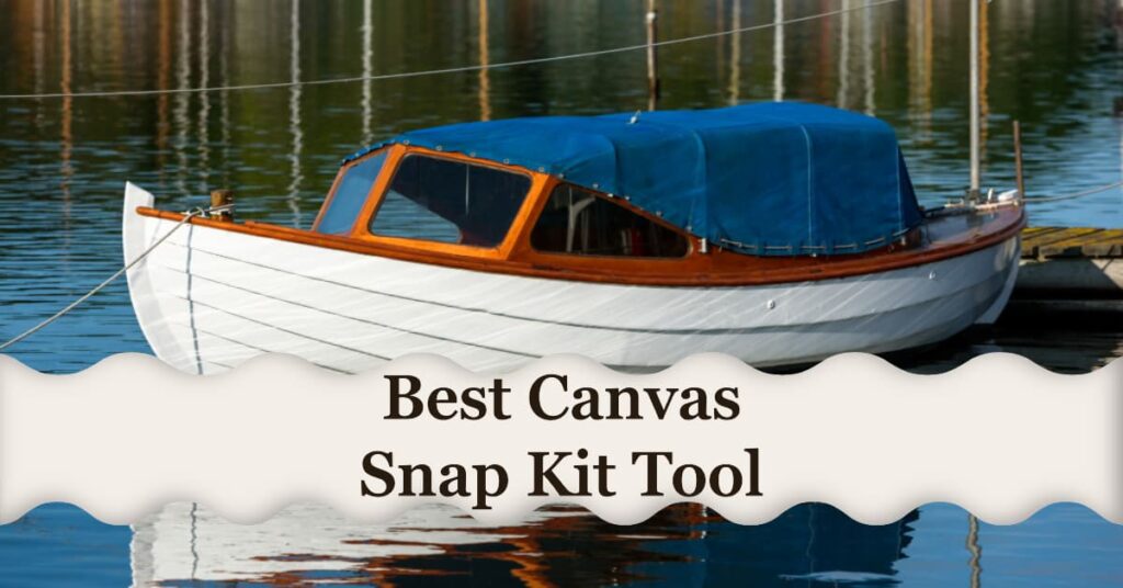 Best Canvas Snap Kit Tool