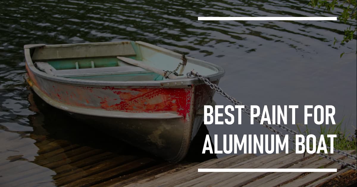 Best Paint for Aluminum Boat