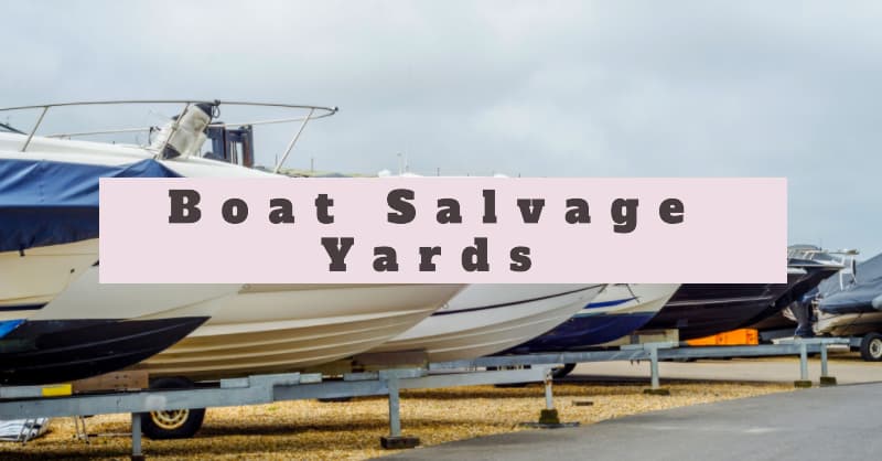 Boat Salvage Yards: Where to Find Them and What to Expect