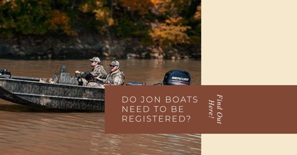 Do Jon Boats Need to be Registered