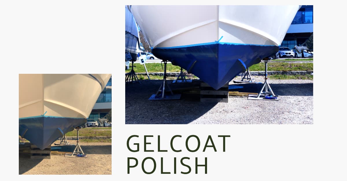 How to Polish Gelcoat on Your Boat: A Step-by-Step Guide