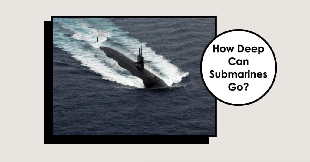 Submarines 3 How Deep Can Submarines Go