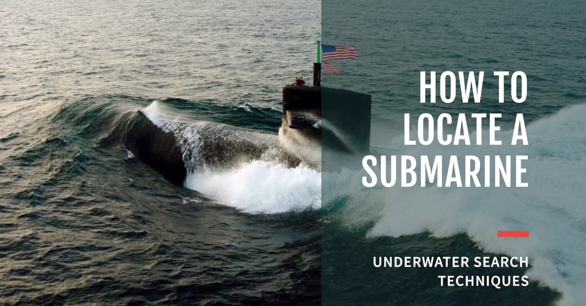 How to Locate a Submarine Underwater: Techniques and Tools for Successful Search Operations.