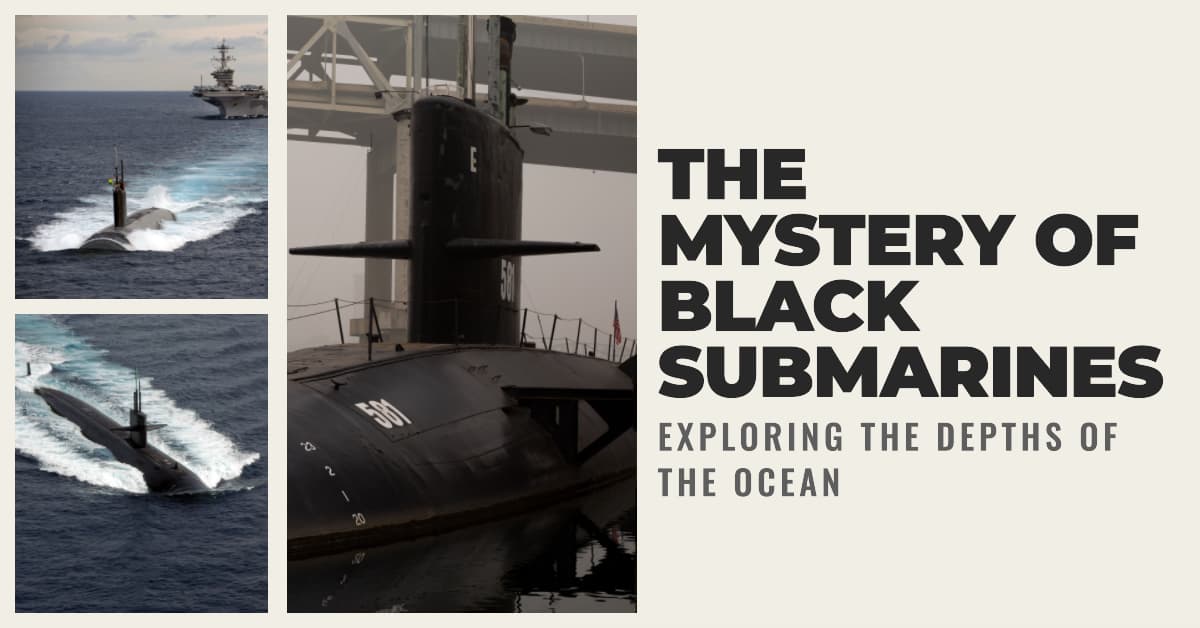 Why Are Submarines Painted Black? The Science Behind the Color Choice