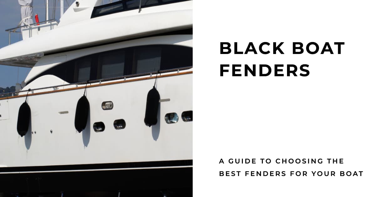 5 Best Black Boat Fenders for Maximum Protection