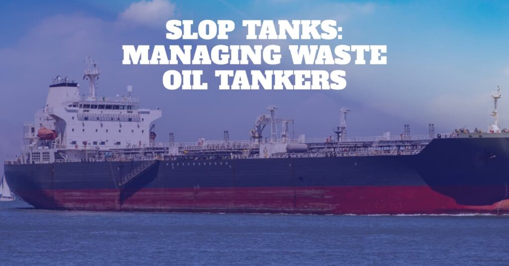 Slop Tanks on oil tankers