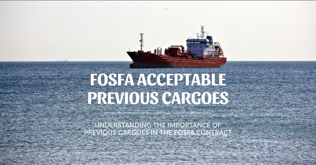 FOSFA Acceptable Previous Cargoes: Navigating Maritime Standards and Regulations