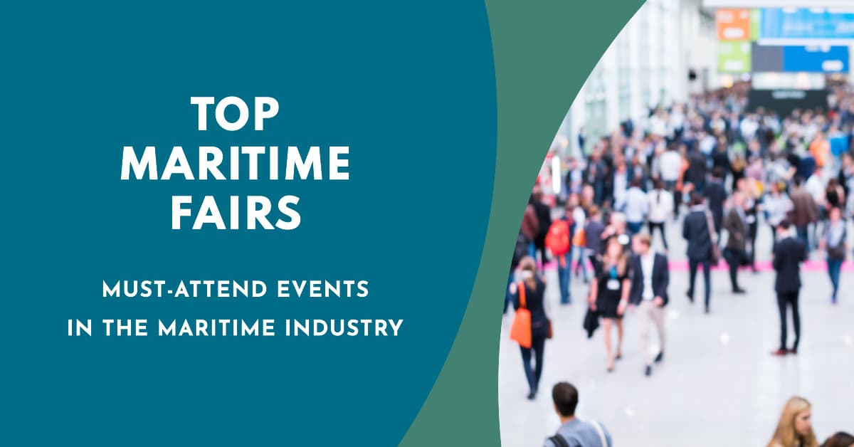Top Maritime Fairs: A Comprehensive List of Must-Attend Events in the Industry