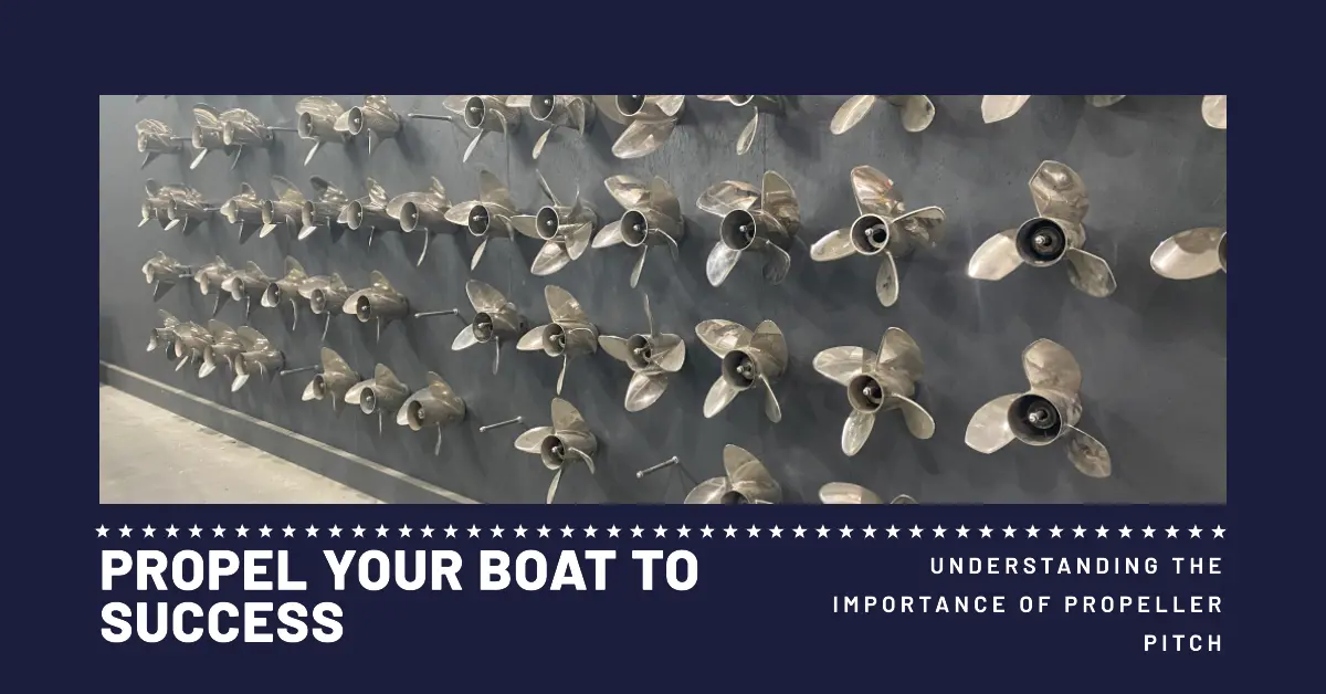 What is a Propeller Pitch and How Does it Affect Your Boat’s Performance?
