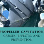 Propeller Cavitation: Causes, Effects, and Prevention