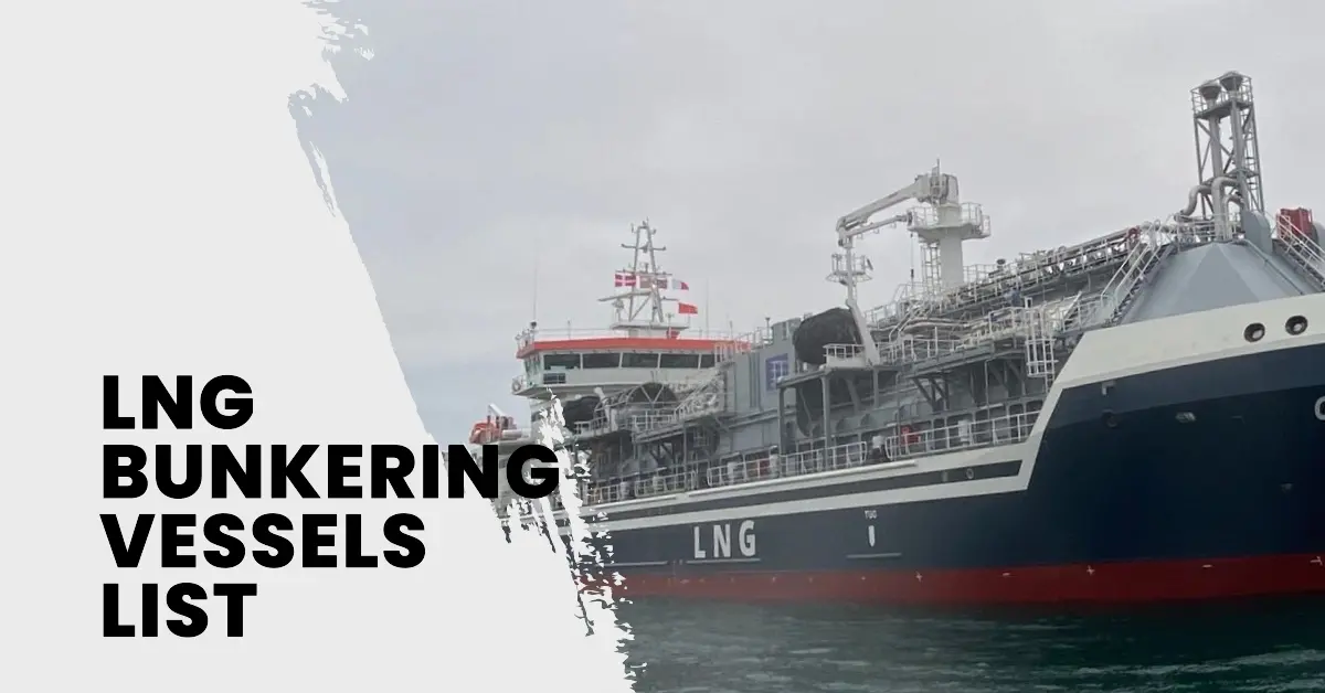 LNG Bunkering Vessels List: Complete List of 47 Ships in Operations in 2024