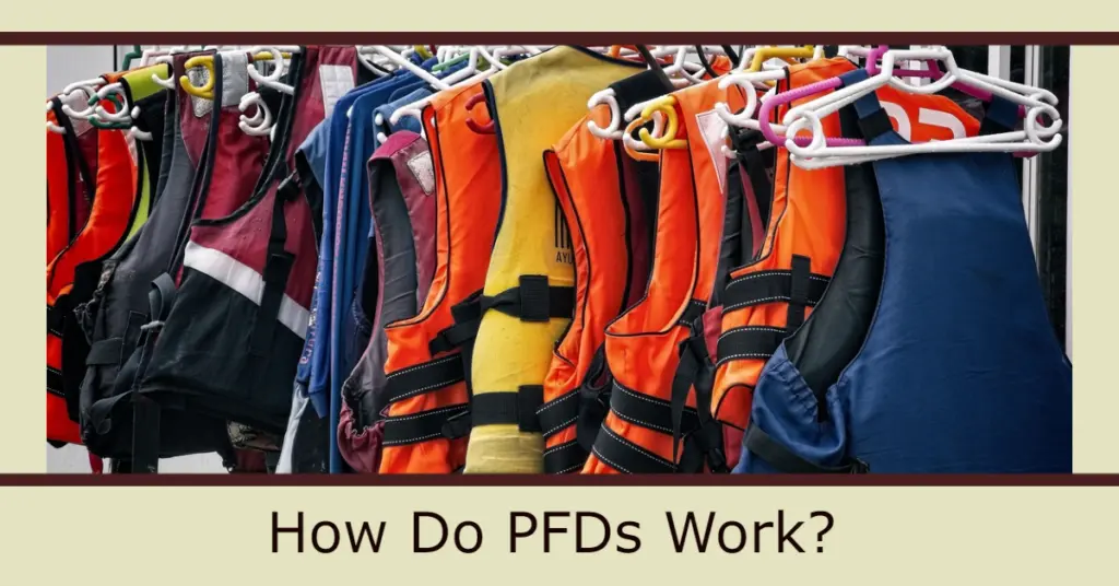 How Do Personal Floatation Devices (PFDs) Work?