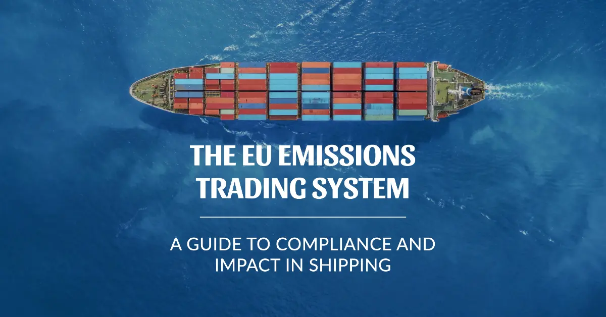 The EU Emissions Trading System in Shipping: Impact and Compliance Strategies for 2024