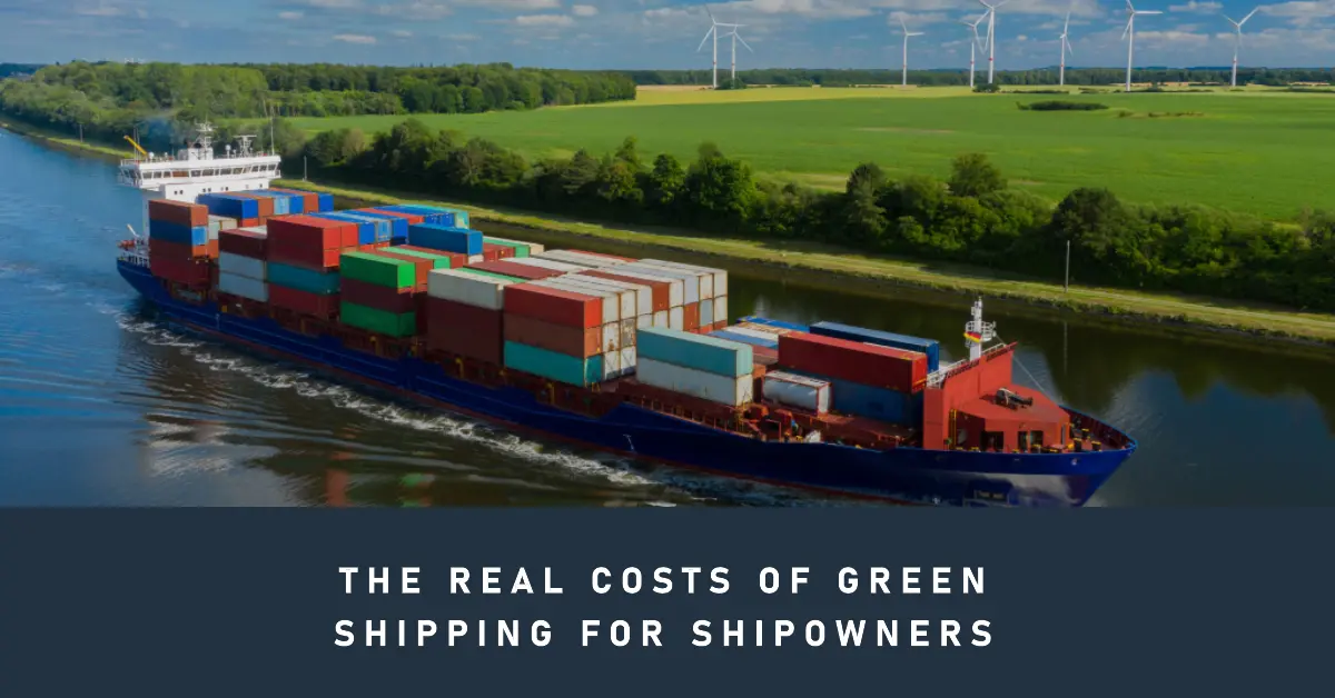 What Are the Real Costs of Green Shipping for Shipowners? Analyzing Financial Implications