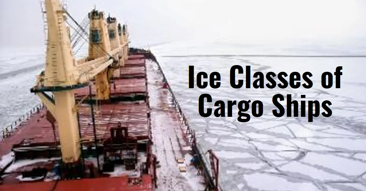 Ice Classes of Cargo Ships: Navigating Polar Waters with Confidence