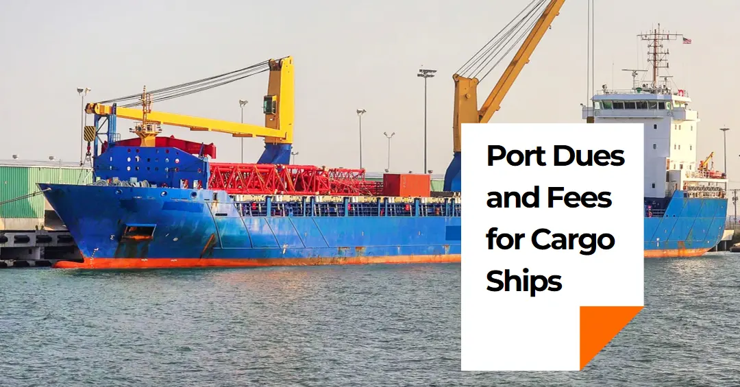 Port Costs: A Comprehensive Guide to Port Dues and Fees for Cargo Ships