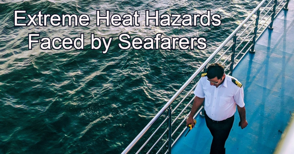 Extreme Heat Hazards Faced by Seafarers