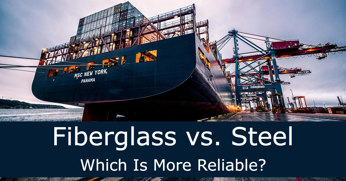 Fiberglass vs. Steel: Which Is More Reliable?