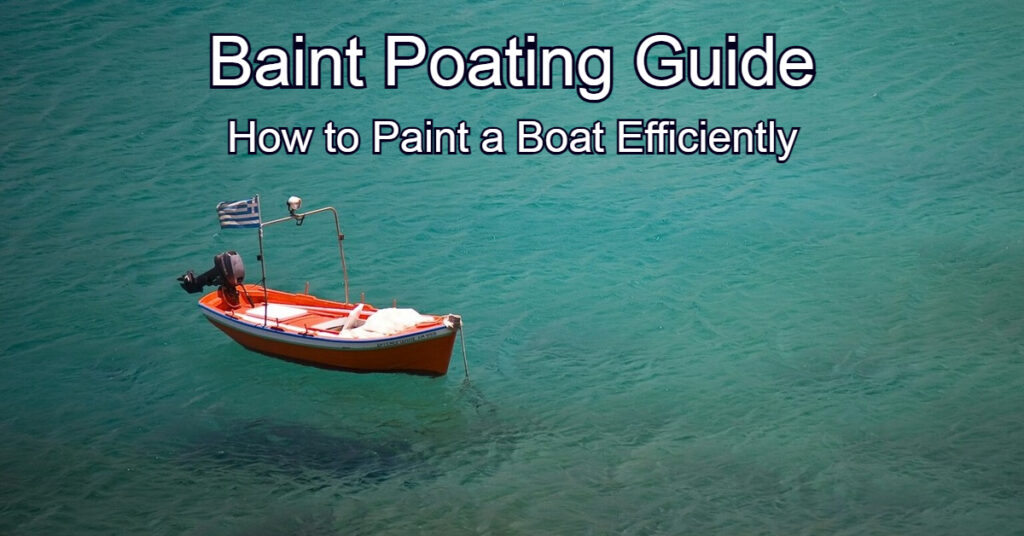 Boat Painting Guide: How to Paint a Boat