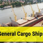 General Cargo Ships: Types, Roles, and Modern Innovations