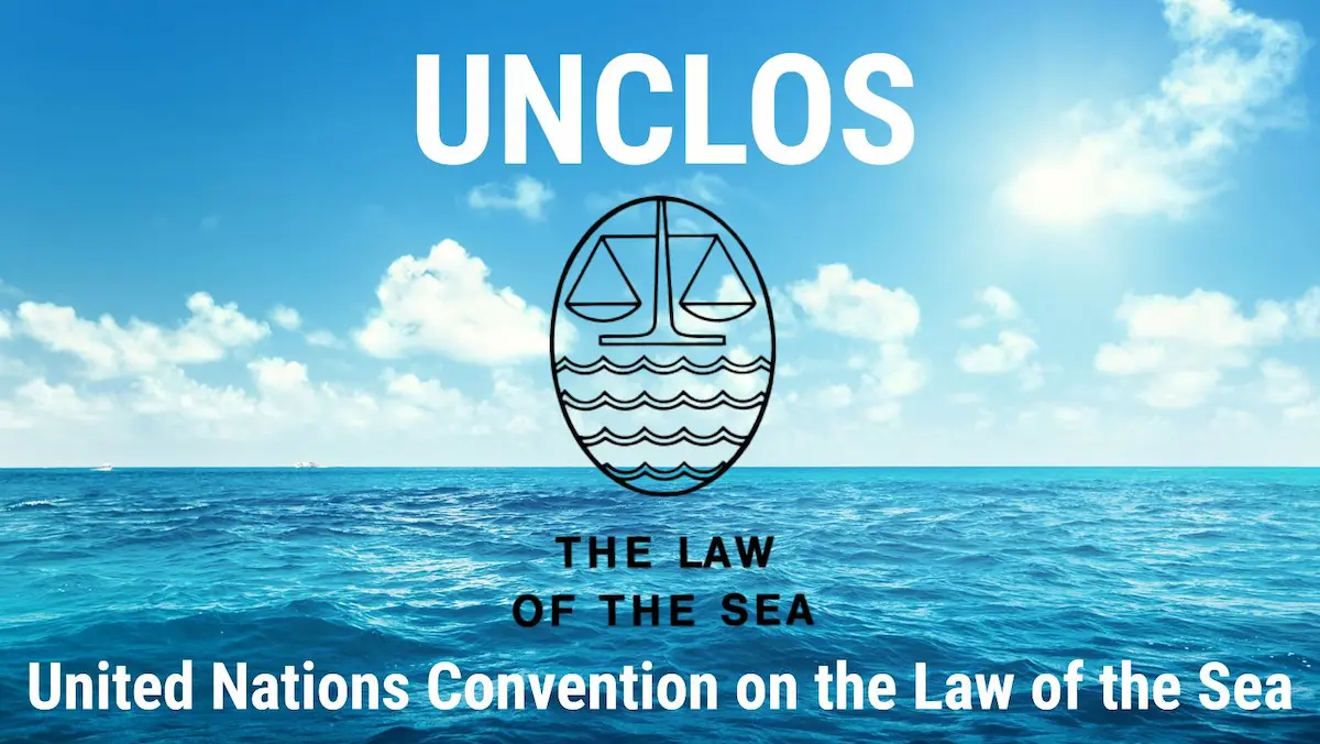 United Nations Convention on the Law of the Sea (UNCLOS)