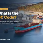 What Is the IBC Code? Ship Types, Products and Certificates
