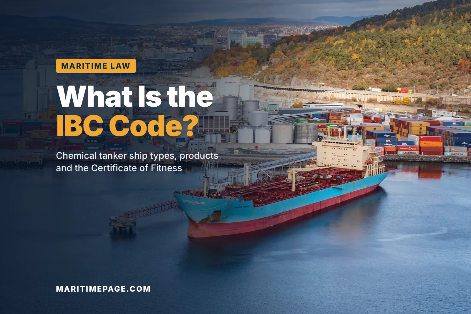 What Is the IBC Code? Ship Types, Products and Certificates
